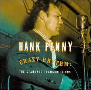 Hank Penny/Crazy Rhythm [CD]