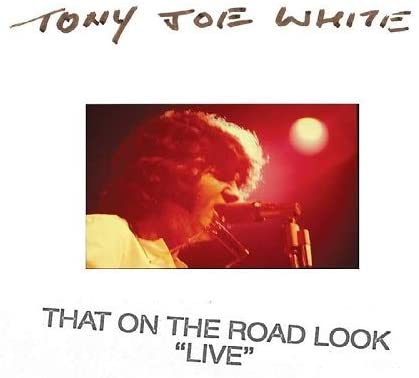White, Tony Joe/That On The Road Look (White Vinyl) (2LP) [LP]