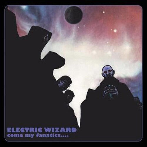 Electric Wizard/Come My Fanatics [LP]