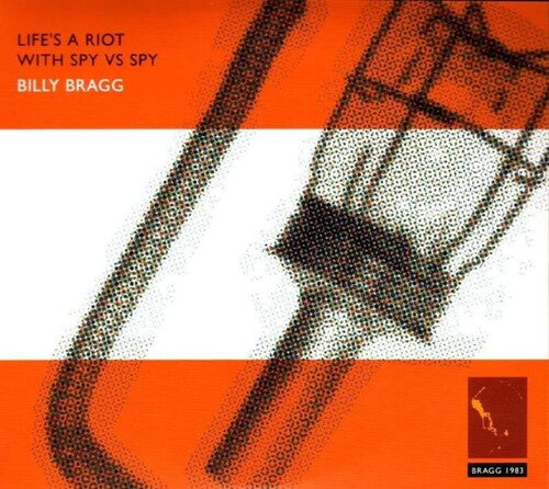 Bragg, Billy/Life's A Riot With Spy vs. Spy: 30th Anniversary [LP]