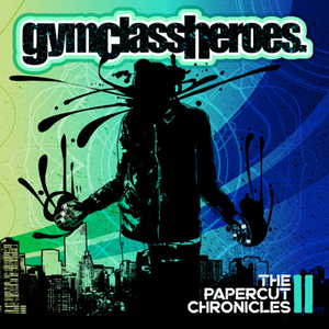 Gym Class Heroes/The Papercut Chronicles II [LP]