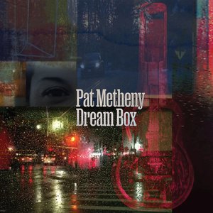 Metheny, Pat/Dream Box [CD]
