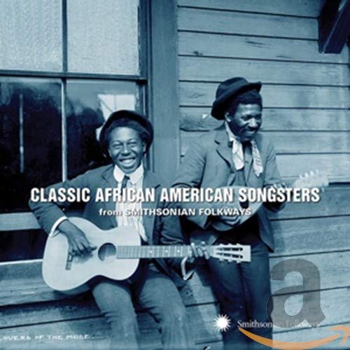 Classic African American Songsters from Smithsonican Folkways [CD]