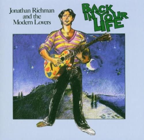 Richman, Jonathan & The Modern Lovers/Back In Your Life [LP]