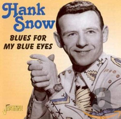 Snow, Hank/Blues For My Blue Eyes [CD]
