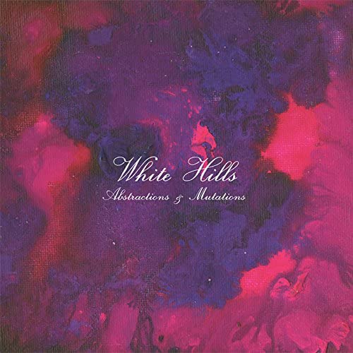 White Hills/Abstractions & Mutations [LP]