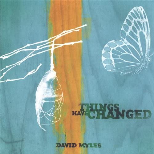 Myles, David/Things Have Changed [CD]