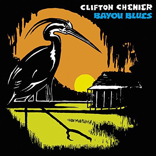 Chenier, Clifton/Bayou Blues [LP]