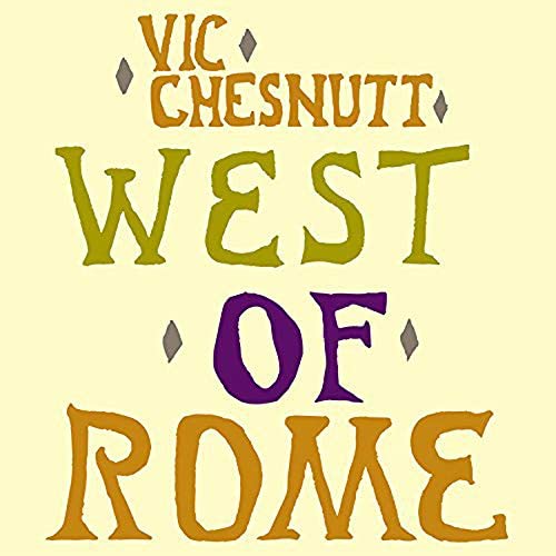Chesnutt, Vic/West Of Rome (Coloured Vinyl) [LP]