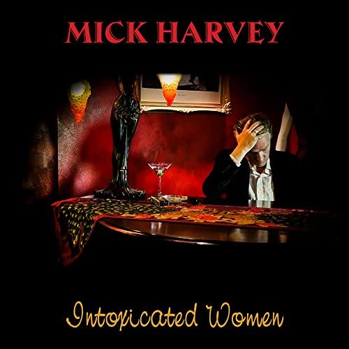 Harvey, Mick/Intoxicated Woman [LP]