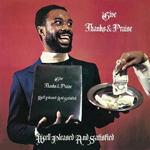 Well Pleased And Satisfied/Give Thanks and Praise [LP]