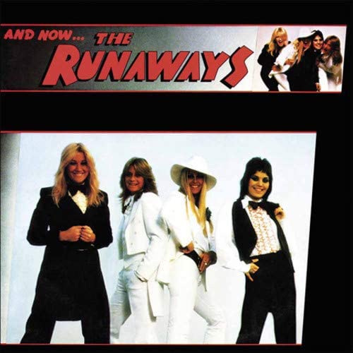 Runaways, The/And Now the Runaways [LP]