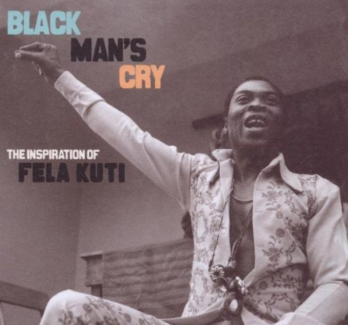 Various Artists/Black Man's Cry: The Inspiration of Fela Kuti [LP]