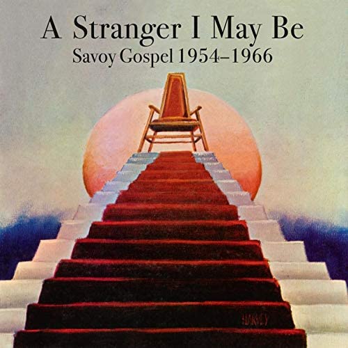 Various Artists/A Stranger I May Be: Savoy Gospel 1954-1966 [LP]