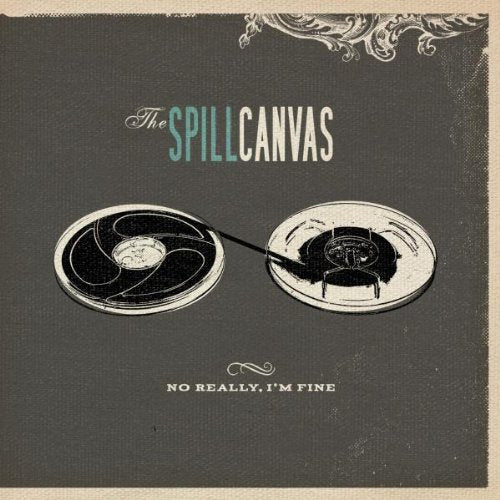 Spillcanvas/No Really I'm Fine [CD]