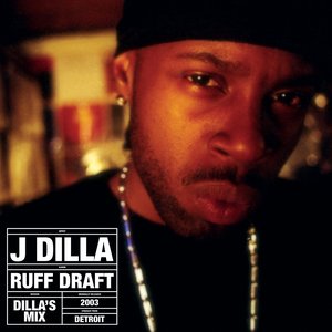 J Dilla/Ruff Draft: Dilla's Mix [LP]