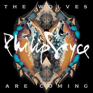 Sayce, Philip/The Wolves Are Coming [LP]