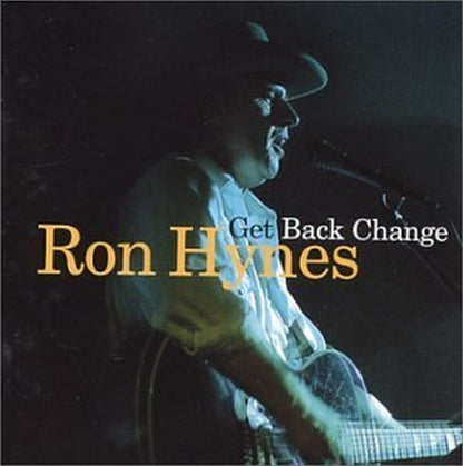 Hynes, Ron/Get Back Change [CD]
