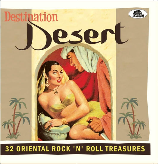 Various Artists/Destination Desert: 33 Oriental Rock 'n' Roll Treasures [CD]