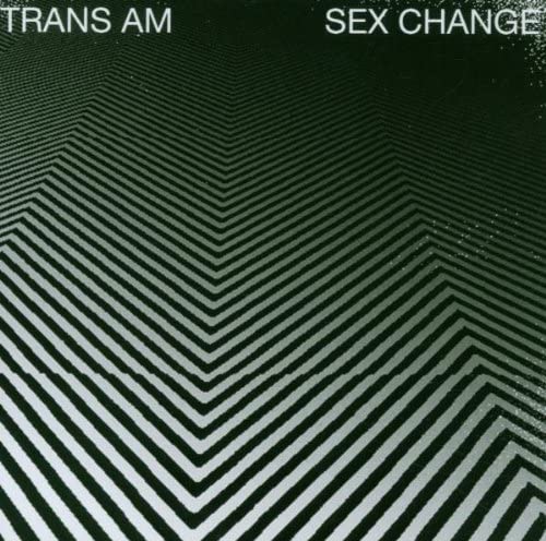 Trans Am/Sex Change [LP]