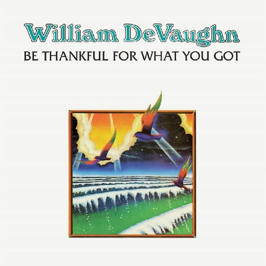 DeVaughan, William/Be Thankful For What You Got [LP]