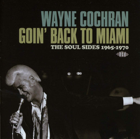 Cochrane, Wayne/Goin' Back to Miami: The Soul Sides 1965-70 [CD]