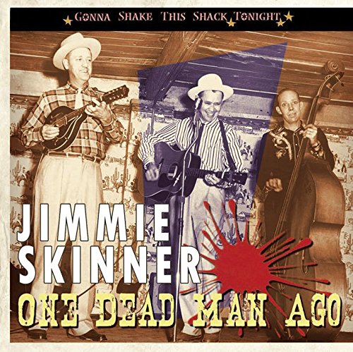 Skinner, Jimmie/One Dead Man Ago [CD]