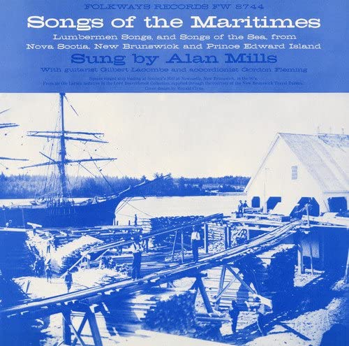 Mills, Alan/Songs Of The Martimes (Folkways) [CD]