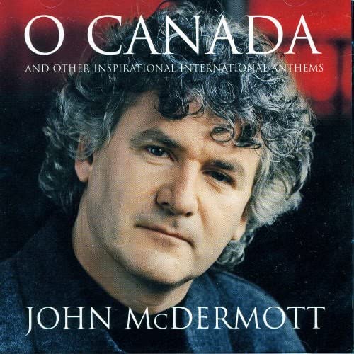 McDermott, John/O Canada [CD]