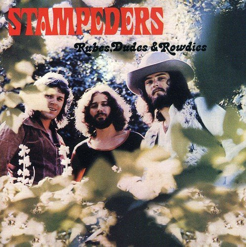 Stampeders, The/Rubes, Dudes & Rowdies [CD]