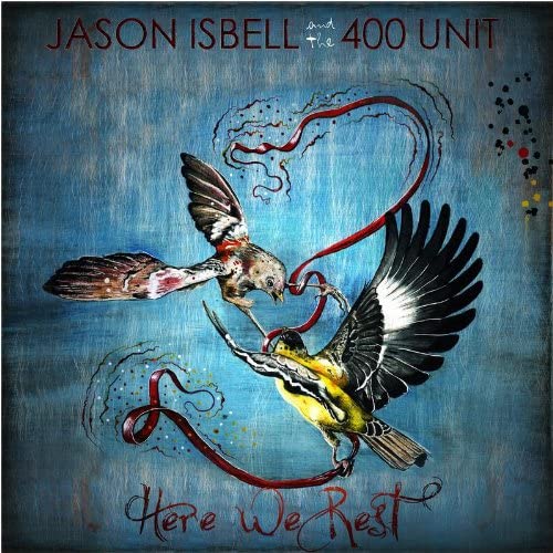 Isbell, Jason and the 400 Unit/Here We Rest [CD]