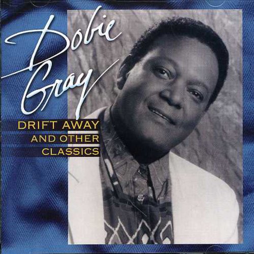Gray, Dobie/Drift Away and Other Hits [CD]