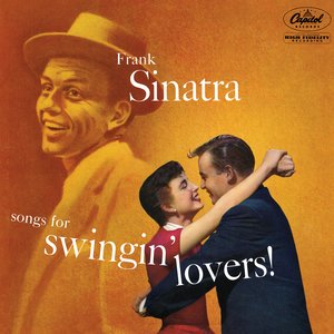 Sinatra, Frank/Songs For Swingin' Lovers! [LP]