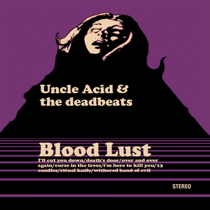 Uncle Acid & The Deadbeats/Blood Lust [CD]