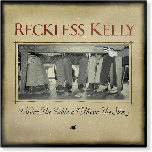 Reckless Kelly/Under The Table And Above [LP]