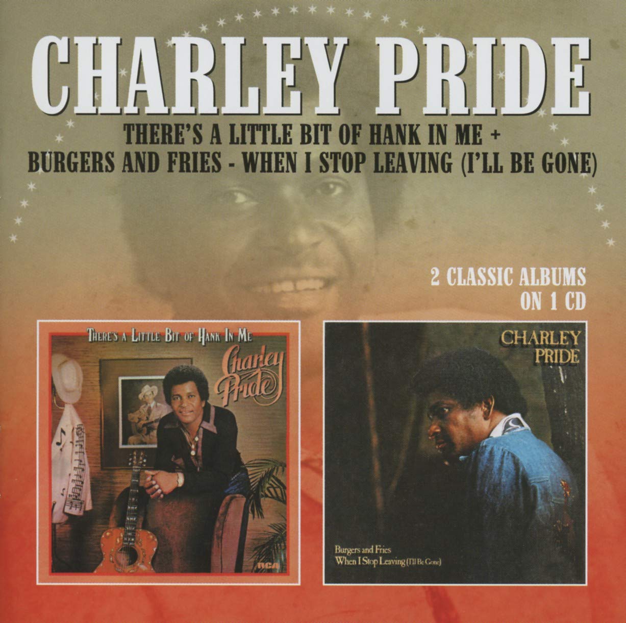 Pride, Charley/Theres A Little Bit Of Hank In Me/Burgers And Fries [CD]