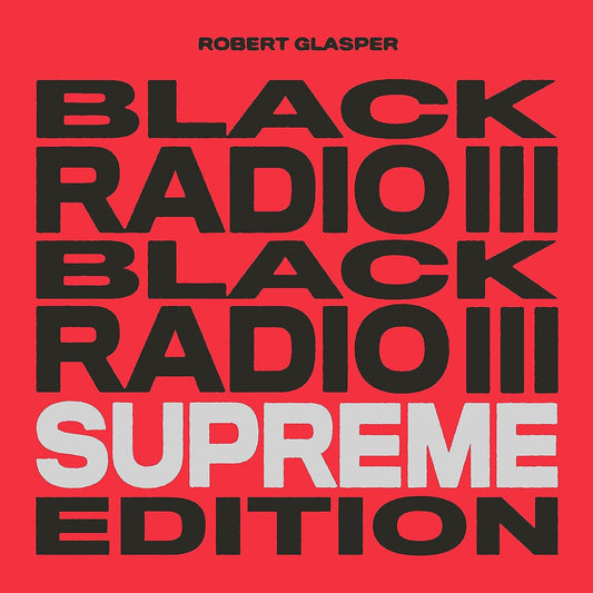 Glasper, Robert/Black Radio III (3LP Coloured Vinyl Supreme Edition) [LP]