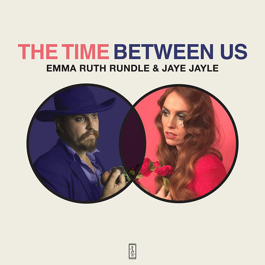 Rundle, Emma Ruth & Jayle, Jaye/The Time Between Us [LP]
