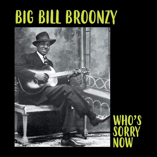 Big Bill Broonzy/Who's Sorry Now? [LP]