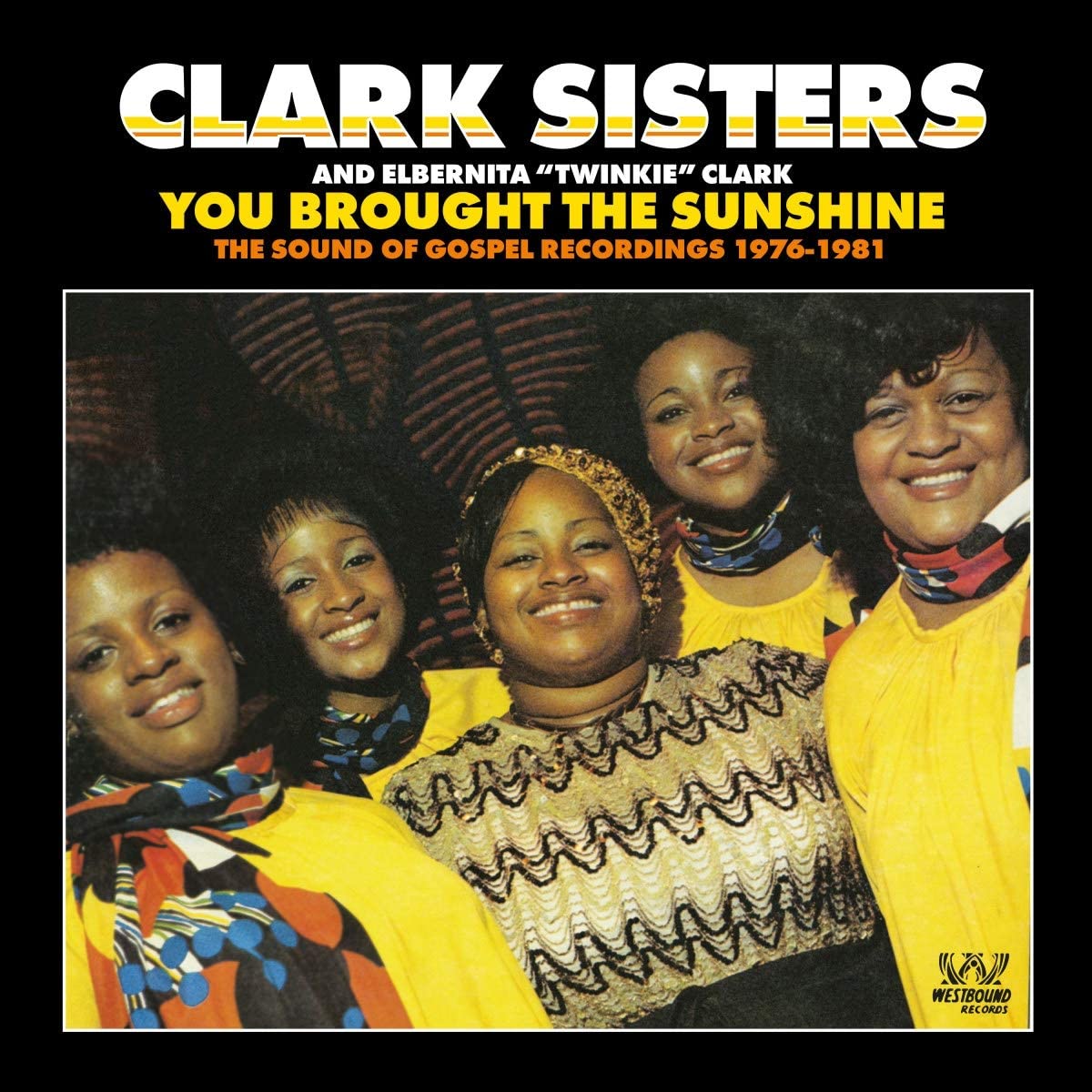 Clark Sisters/You Brought the Sunshine: Gospel Recordings 1976-81 [CD]