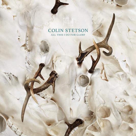 Stetson, Colin/All This I Do For Glory [LP]
