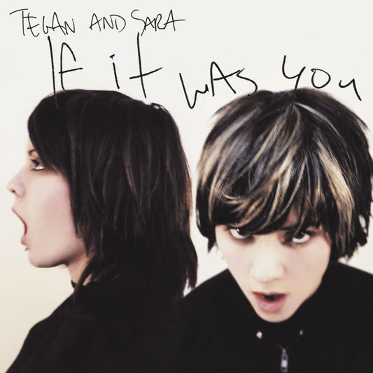 Tegan & Sara/If It Was You [LP]