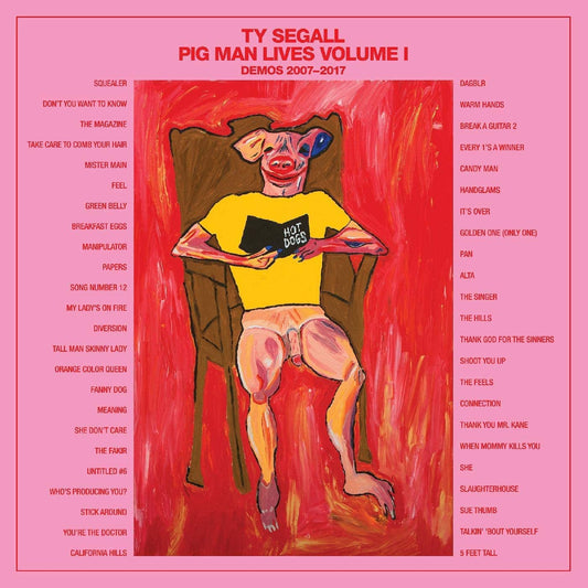Segall, Ty/Pig Man Lives Vol. 1: Demos 2007-2017 (4LP Box)
