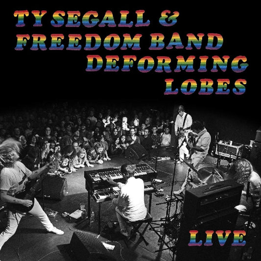 Segall, Ty & The Freedom Band Deforming Lobes/Live [LP]
