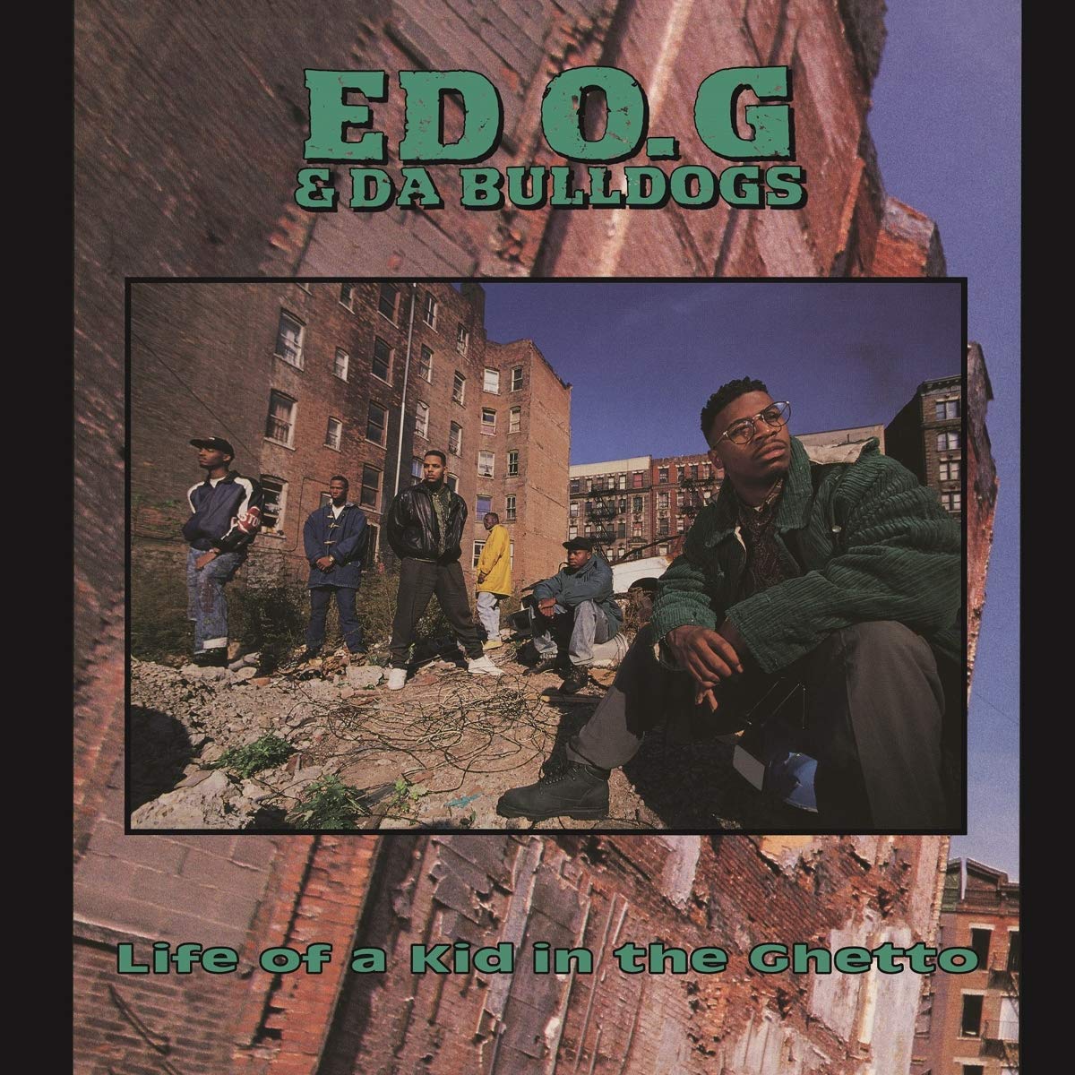 ED O.G. & Da Bulldogs/Life Of A Kid In The Ghetto [LP]
