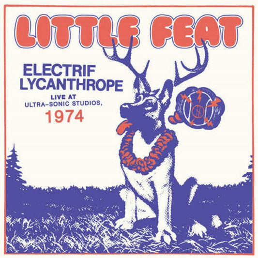 Little Feat/Electrif Lycanthrope: Live At Ultra-Sonic Studios [LP]
