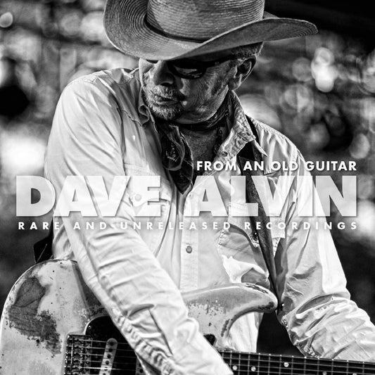 Alvin, Dave/From An Old Guitar: Rare and Unreleased Recordings [LP]