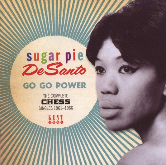 DeSanto, Sugar Pie/Go Go Power - The Complete Chess Singles 1961-1966 [CD]