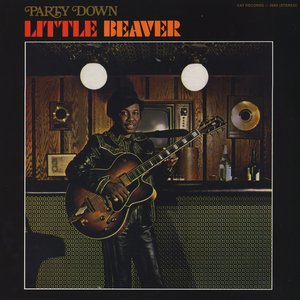 Little Beaver/Party Down [LP]