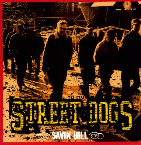 Street Dogs/Savin Hill [LP]